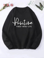 BLACK POSITIVE - VIBES - MIND - LIFE SWEAT SHIRT