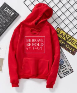 Red Be Brave Be Bold Hoodie (KO-HD-0120)