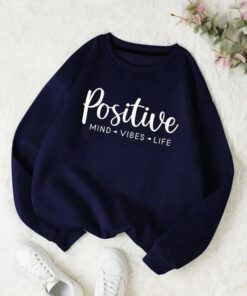 NAVY BLUE POSITIVE - VIBES - MIND - LIFE SWEAT SHIRT